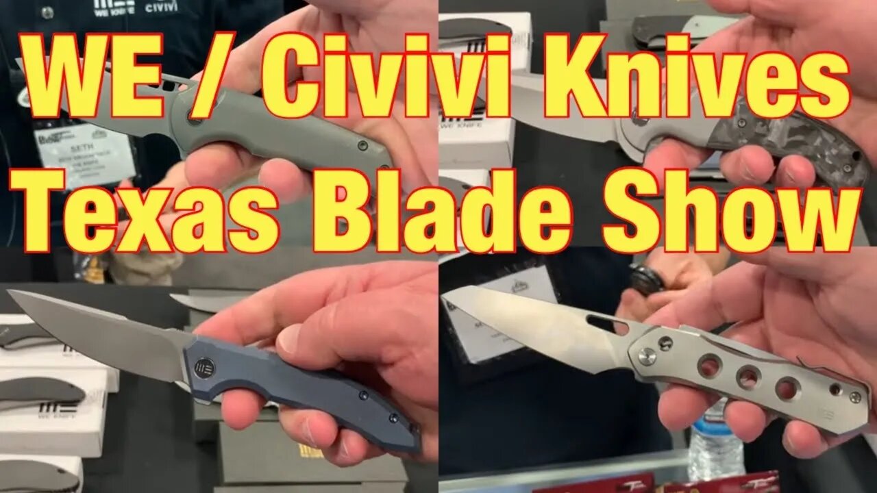 WE / Civivi Knives Texas Blade Show 2022 New models and Prototypes !