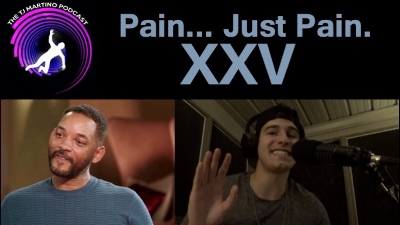 Pain... Just Pain. | Ep. XXV