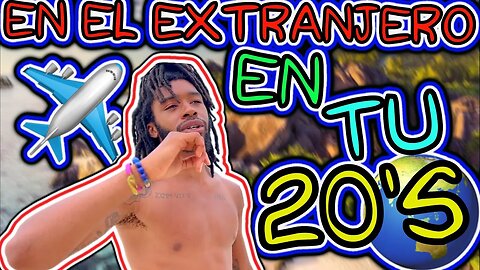 viajar al extranjero cuando tengas 20 años!