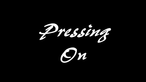 Pressing On