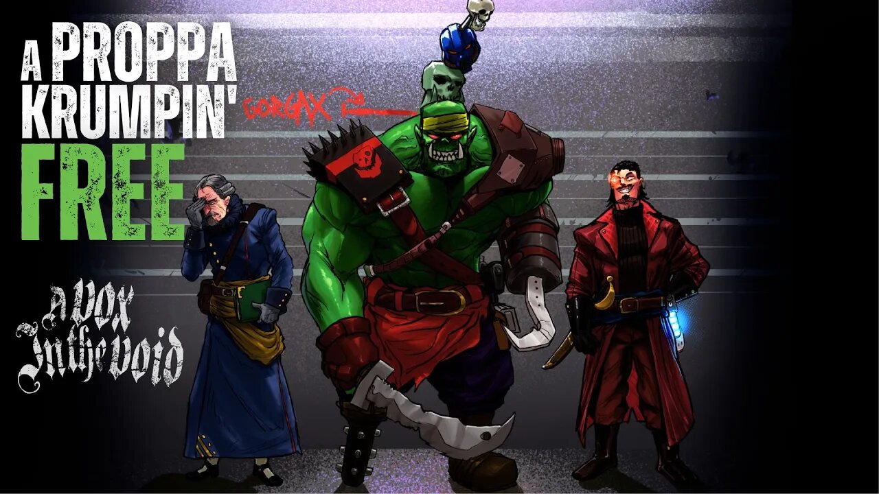 "A PROPPA KRUMPIN' FREE" - WARHAMMER 40K AUDIO