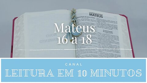 Leitura da Bíblia - Novo Testamento Mateus 16 a 18