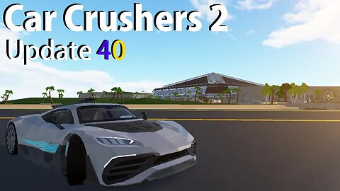 Car Crushers 2 - Update 40