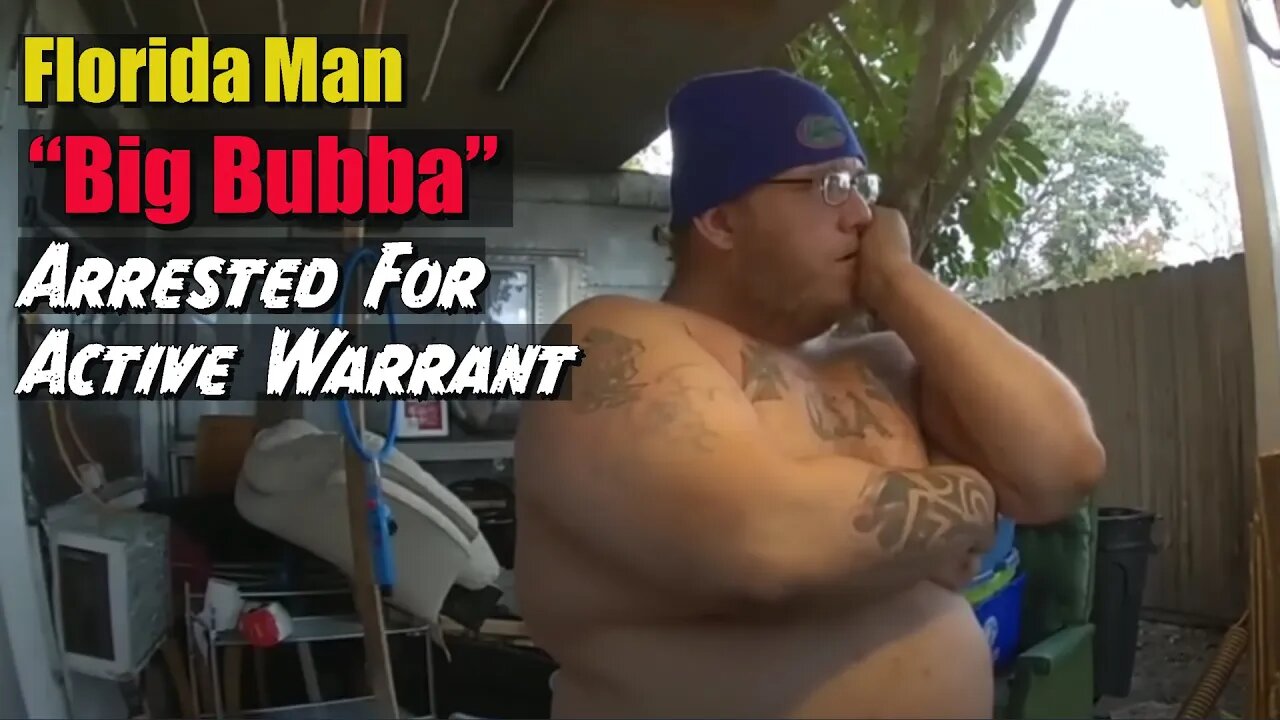 Big Bubba Arrested In Florida