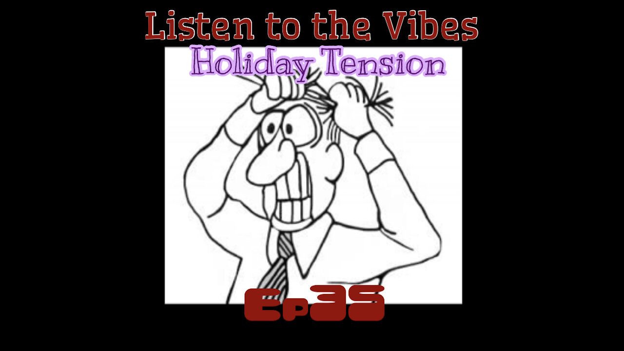 Listen to the Vibes-Daily Devotion ep35 Holiday Tension