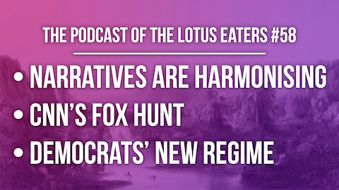 The Podcast of the Lotus Eaters #58