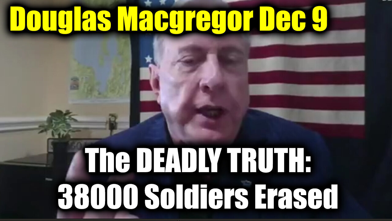 Douglas Macgregor The DEADLY TRUTH: 38000 Soldiers Erased, NATO Faces Total Collapse