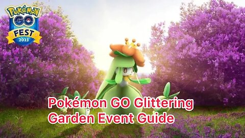 Pokémon GO Glittering Garden Event Guide