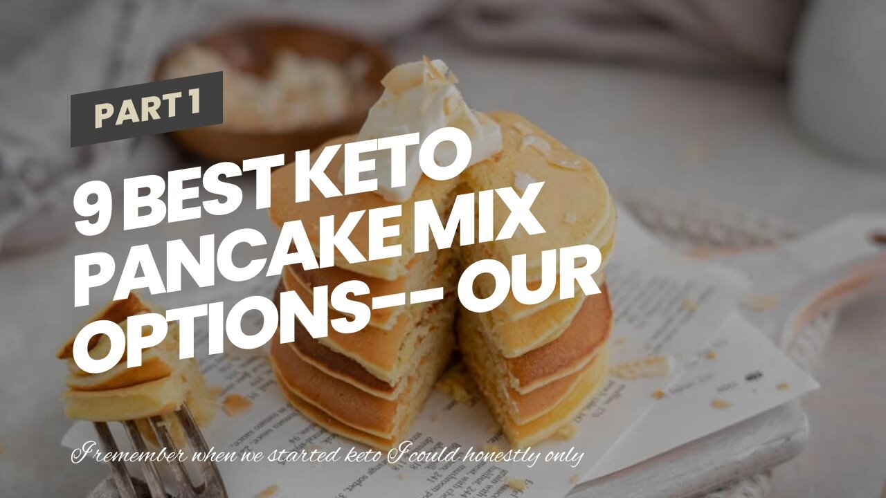 9 Best Keto Pancake Mix Options-- Our Favorites!