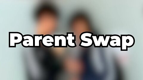 GET TO KNOW: Parent Swap | High School