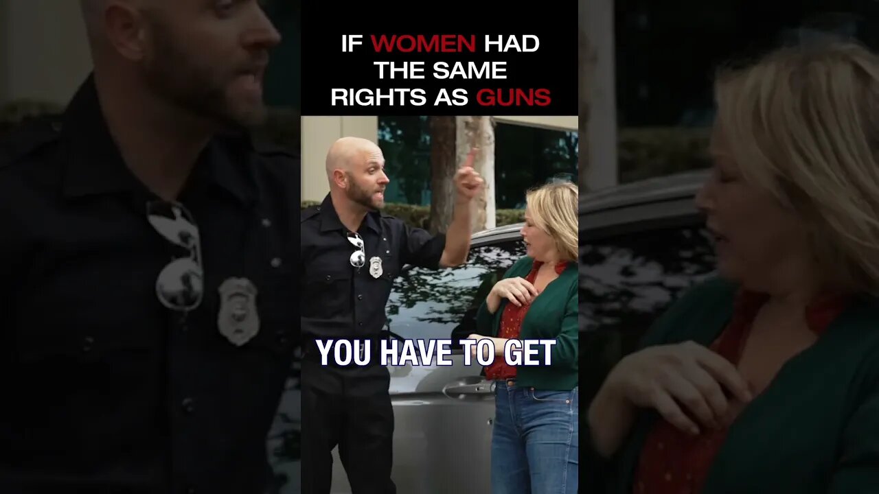 If Women Had The Same Rights As Guns