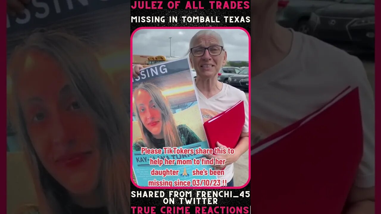 Kay-Alana Turner MISSING From Tomball, Texas | Last Seen 3/10/2023 #missing