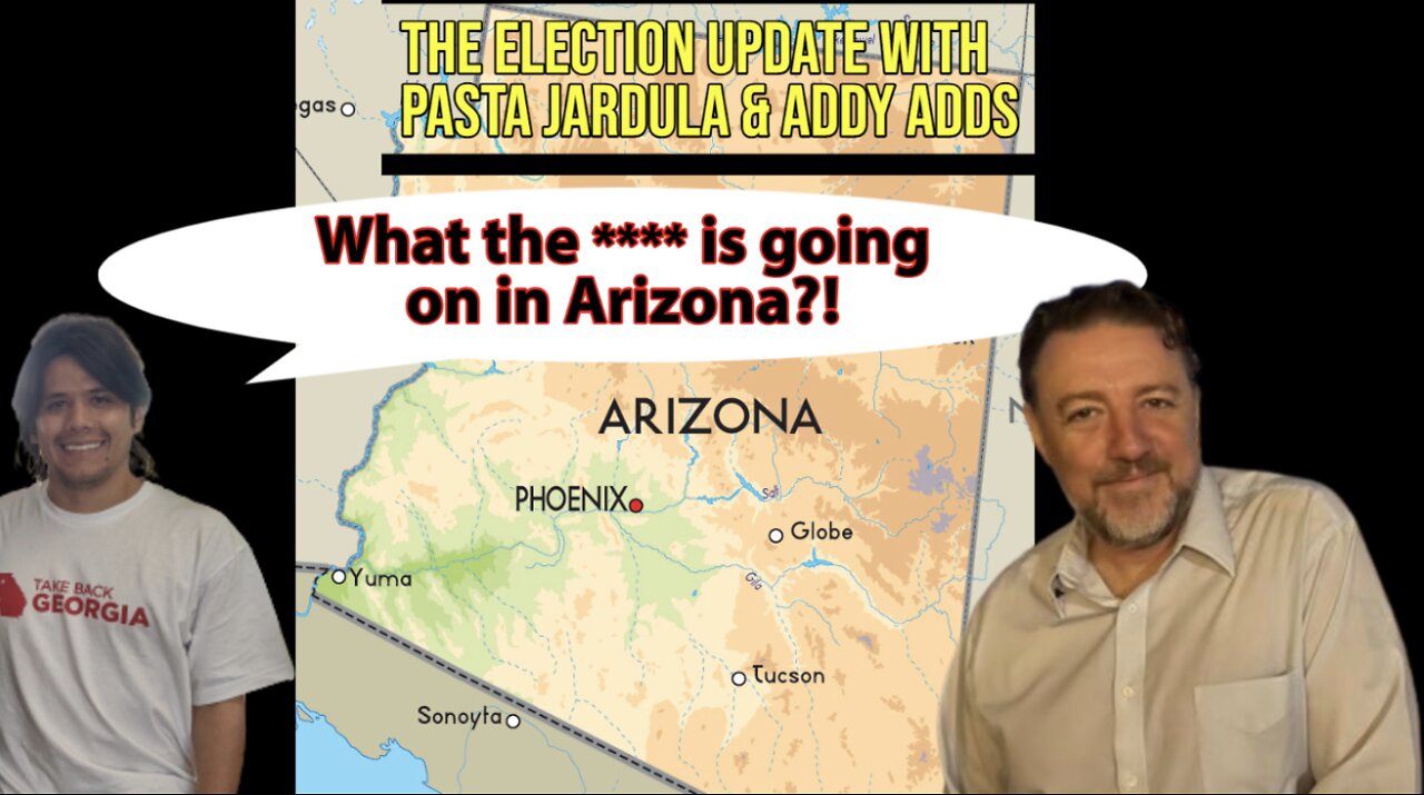 Election Update: WTF is Going on in Arizona
