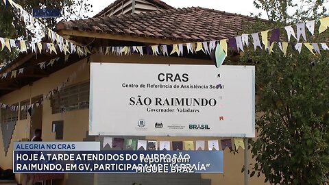 Alegria no CRAS: Público Atendido no Órgão do Bairro São Raimundo, em GV, Participaram de "Arraiá".