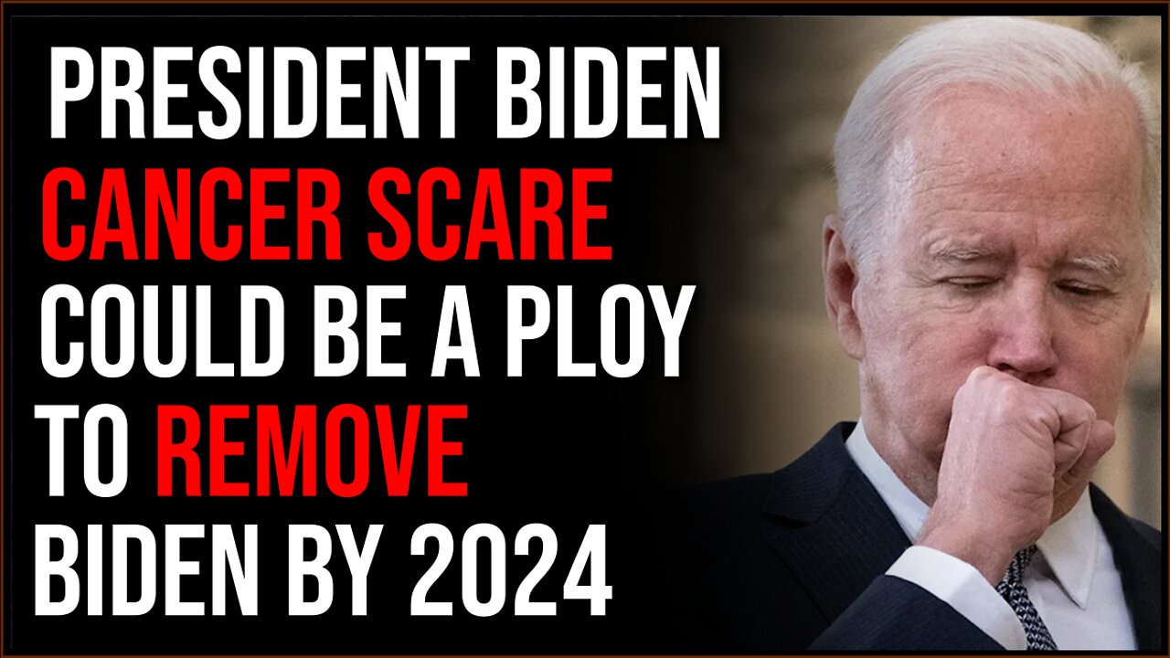 Biden's Cancer Scare Could Be A PLOY To Swap Biden Out Before 2024