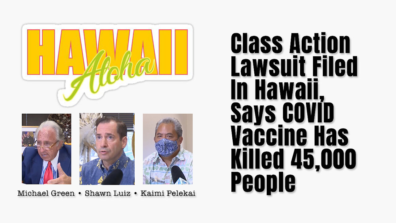 Class Action Lawsuit Filed In Hawaii, Says COVID Vaccine Has Killed 45,000 People