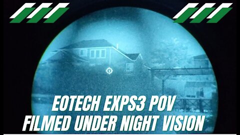 EOTech EXPS3 Night Vision Mode POV - Filmed Under Night Vision | Own the Night!