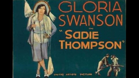 SADIE THOMPSON 1928 Lionel Barrymore & Gloria Swanson FULL MOVIE #84 AFI BEST SILENT FILMS