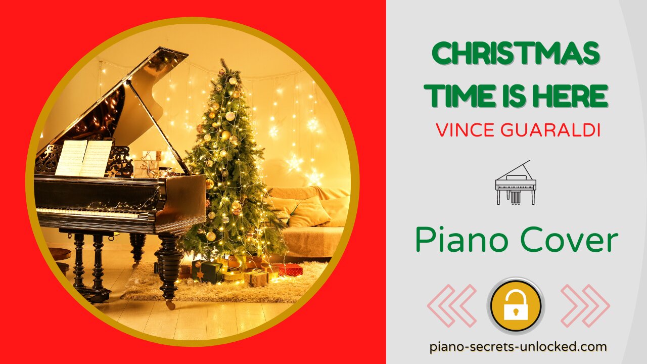 Christmas Time Is Here - Vince Guaraldi - Piano Cover - Piano Secrets Unlocked.