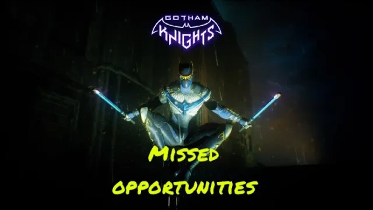Missed Opportunities in Gotham Knights