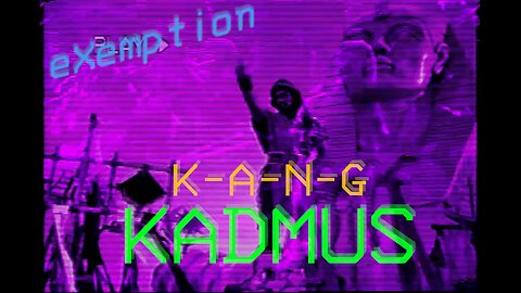 Kang Kadmus -eXemption