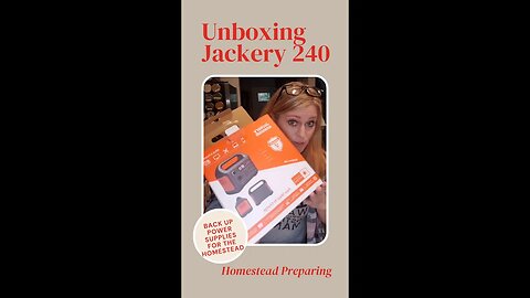 Unboxing The Jackery 240 - Back up On The Homestead