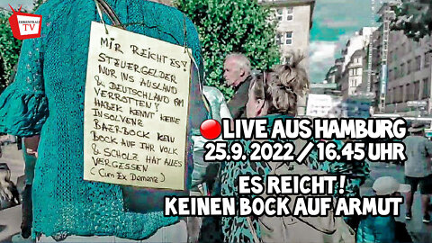 LIVE AUS HAMBURG - ES REICHT! WIR HABEN KEINEN BOCK AUF ARMUT DEMO - 25.09.2022