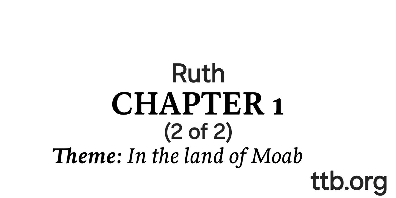 Ruth Chapter 1 (Bible Study) (2 of 2)