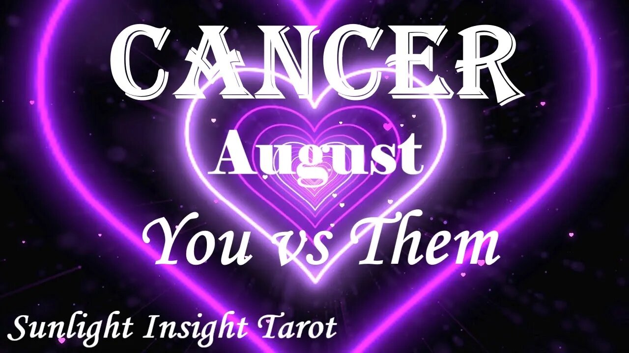 Cancer *They Feel Like It's Meant To Be But There Needs To Be A Big Discussion* August You vs Them