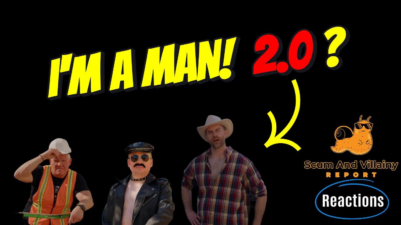 I'm A Man! 2.0? - SNV Reacts!