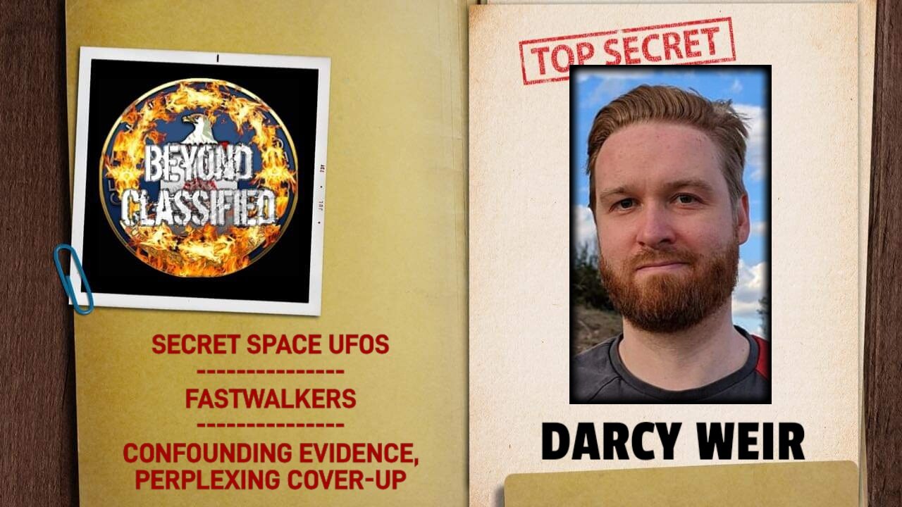 Secret Space UFOs: Fastwalkers - Confounding Evidence, Perplexing Cover-up | Darcy Weir(clip)