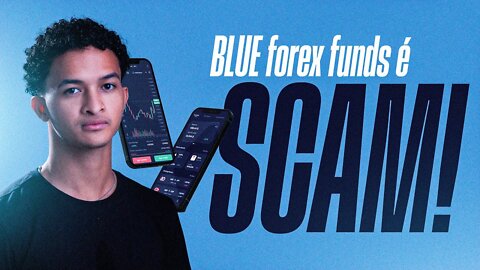 BLUE FOREX FUNDS É SCAM? - Como Fazer Reembolso do TESTE?
