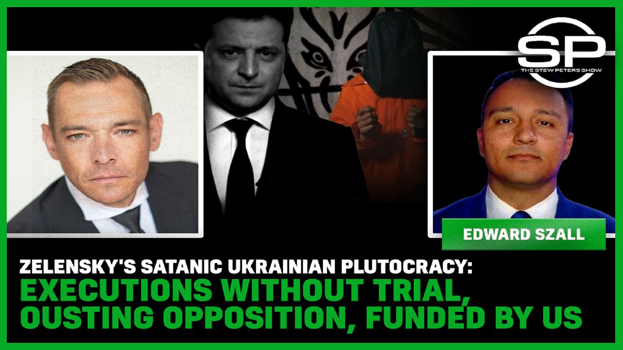 Zelenksy's Satanic Ukrainian Plutocracy: Executions Without Trial, Ousting Opposition, Funded By US