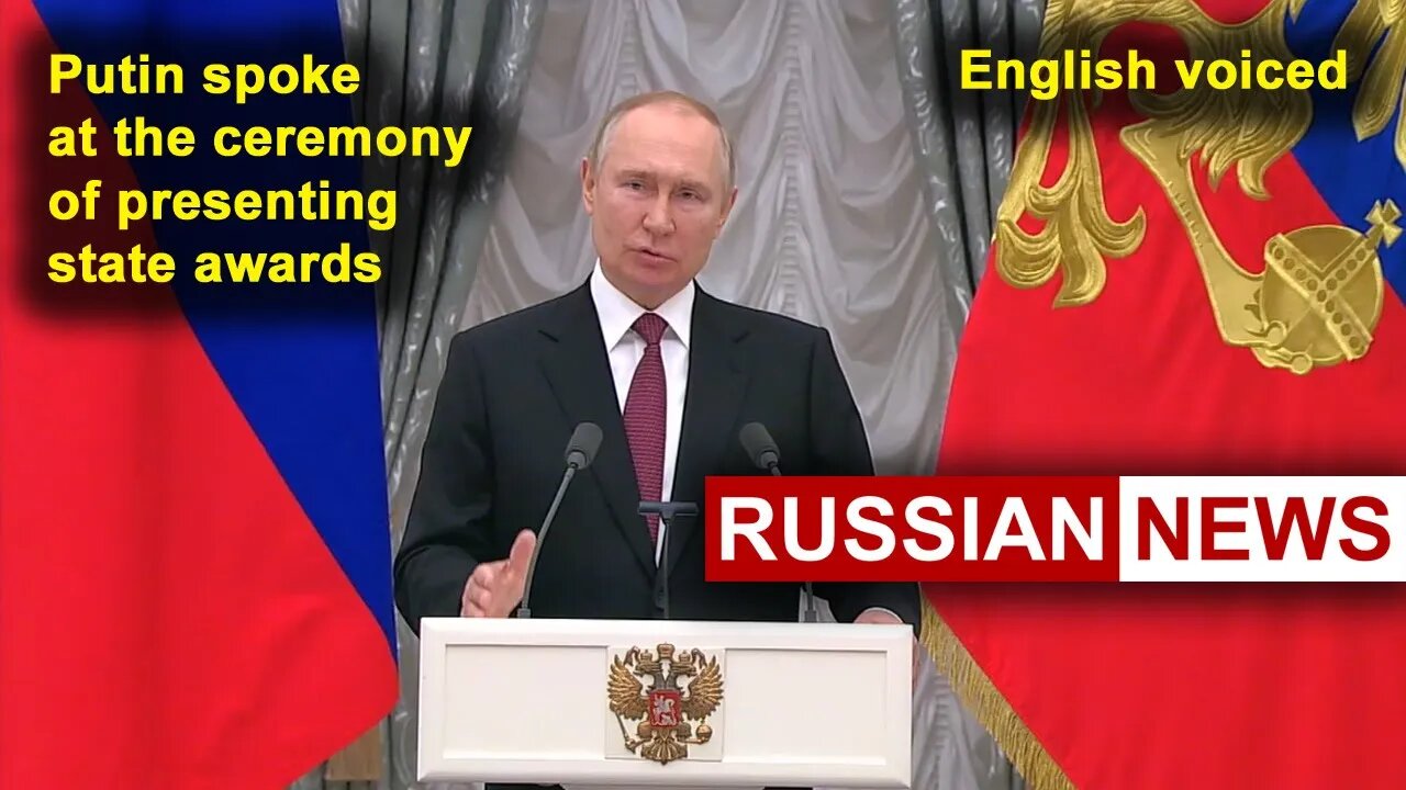 Putin spoke at the ceremony of presenting state awards | Russia Ukraine