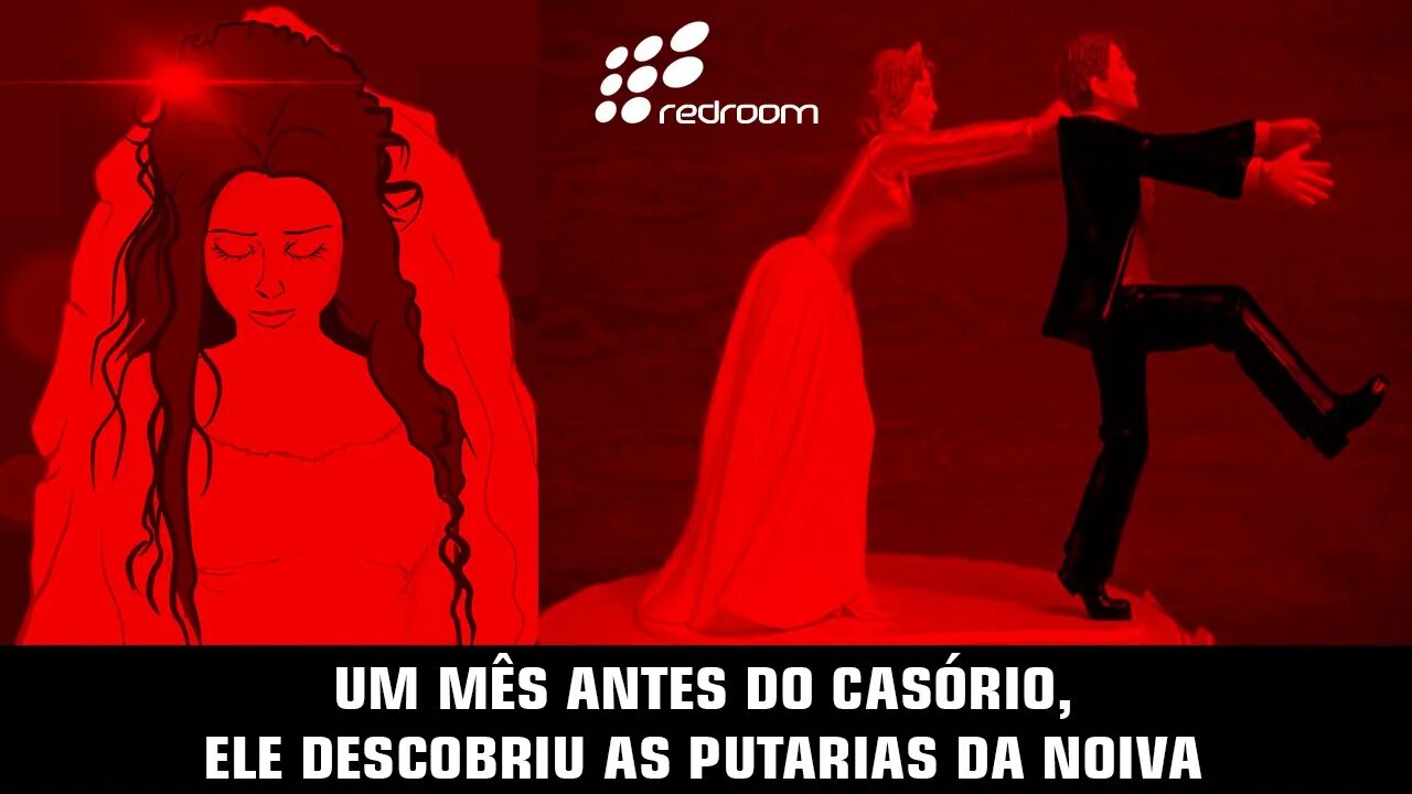 🔴 UM MÊS ANTES DO CASÓRIO, ELE DESCOBRIU AS PUTARIAS DA NOIVA