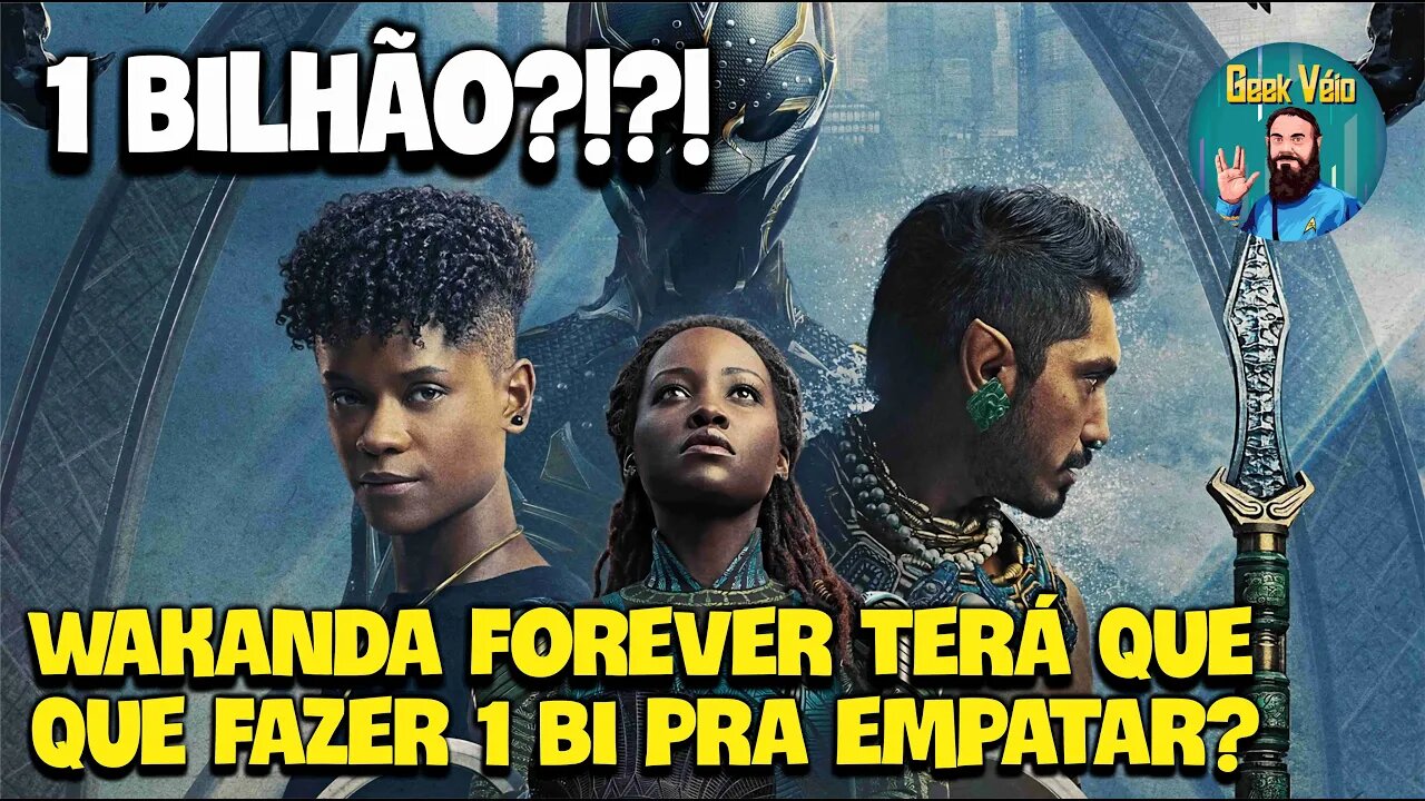 Wakanda Vai Precisar Fazer 1 Bi Só Pra Empatar?