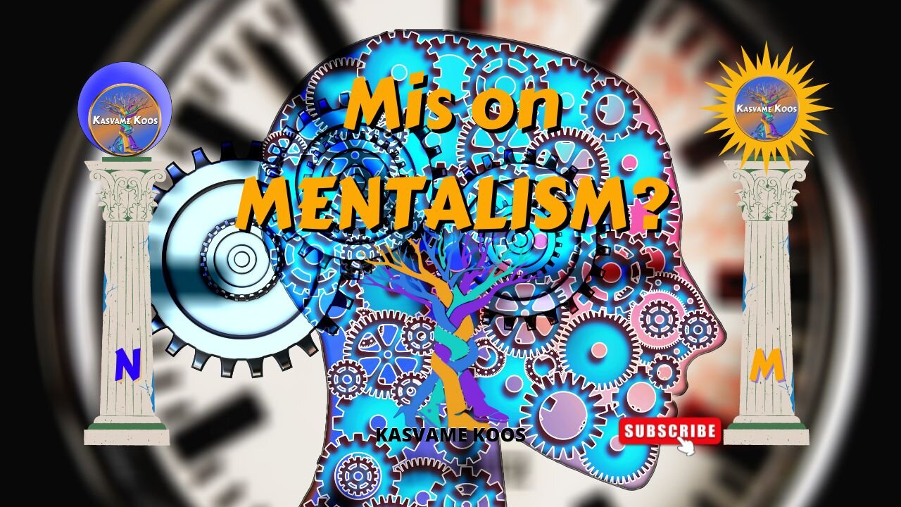 29. Mis on MENTALISM - esimene loodusseaduse põhialus?