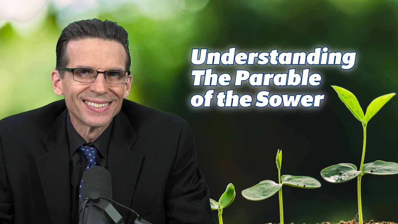 Understanding the Parable of the Sower