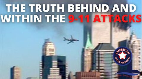 The Truth Behind And Within The 9-11 Attacks | Great Awakening Ep. 5