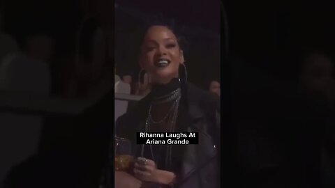 Rihanna Laughs at Ariana Grande