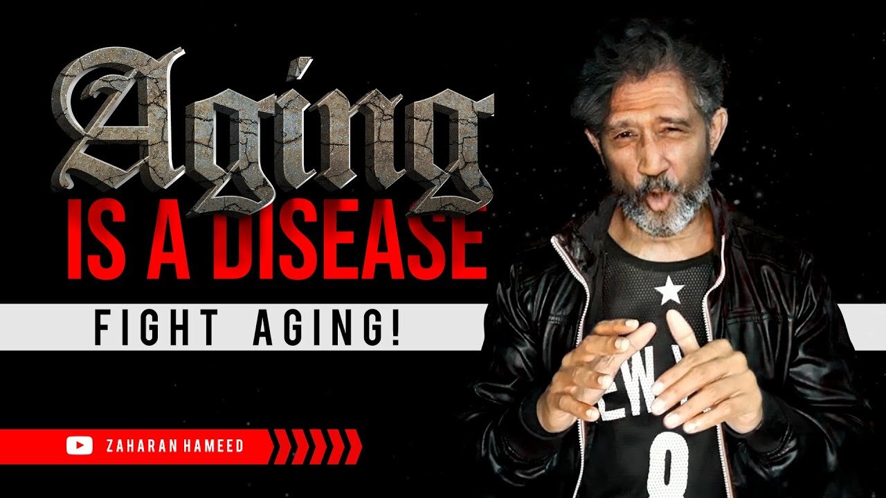 Aging is a Disease | Fight Aging! | Zaharan Hameed