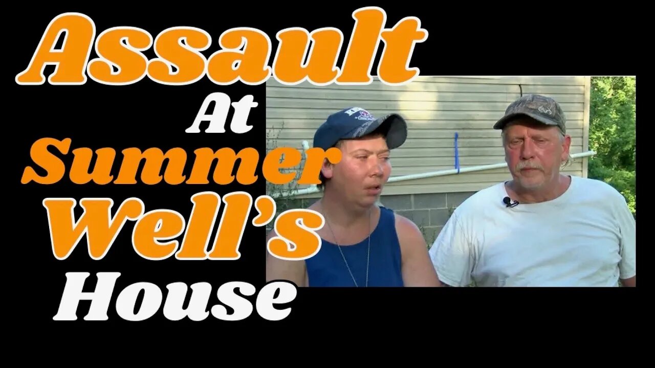 Domestic Assault at Summer Well's family?