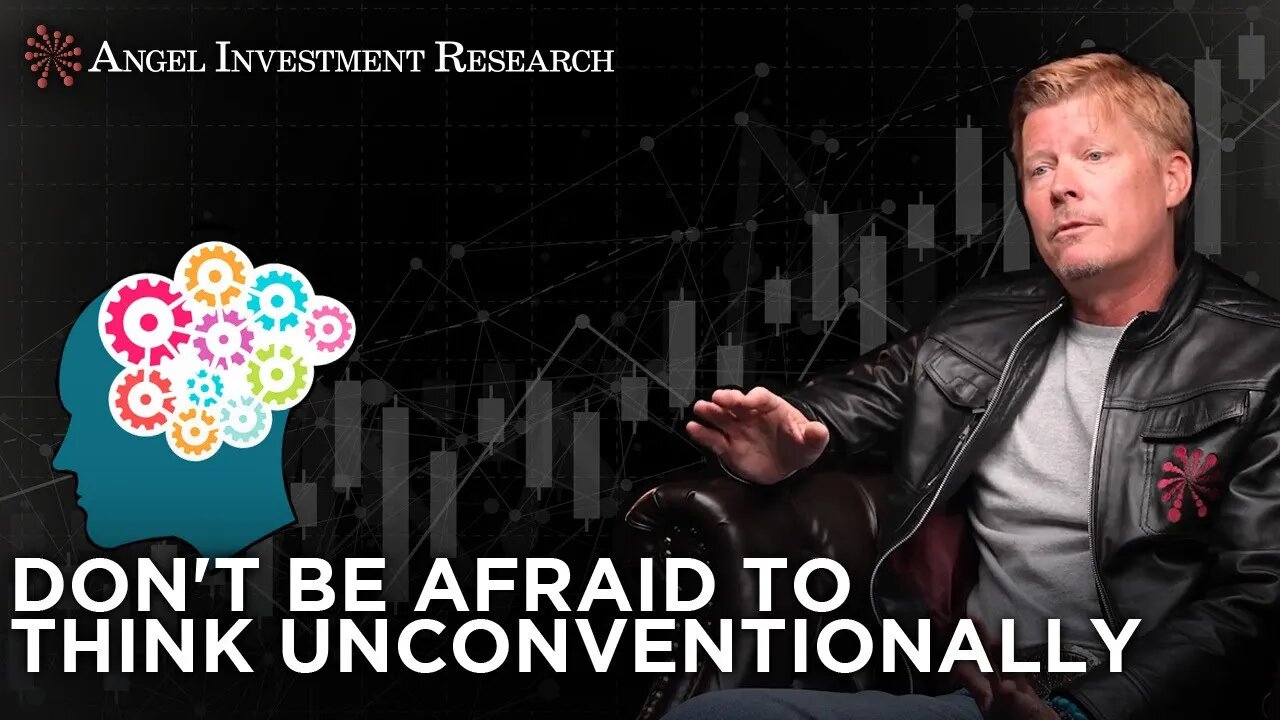 Don't Be Afraid to Think Unconventionally