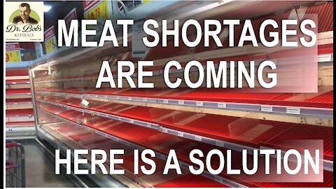 Meat Shortages Are Coming: I Have A Solution