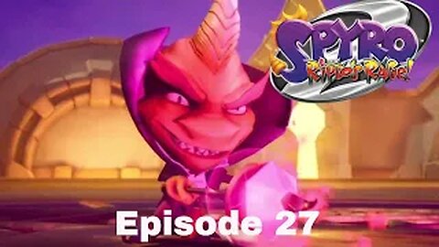 Spyro Reignited Trilogy Ripto's Rage Episode 27 Ripto's Rage