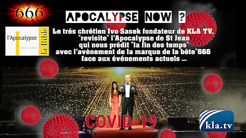 L'Apocalypse "revisitée" face au Covid-19 par Ivo SASEK (Kla TV) Lire descriptif. Hd 1080