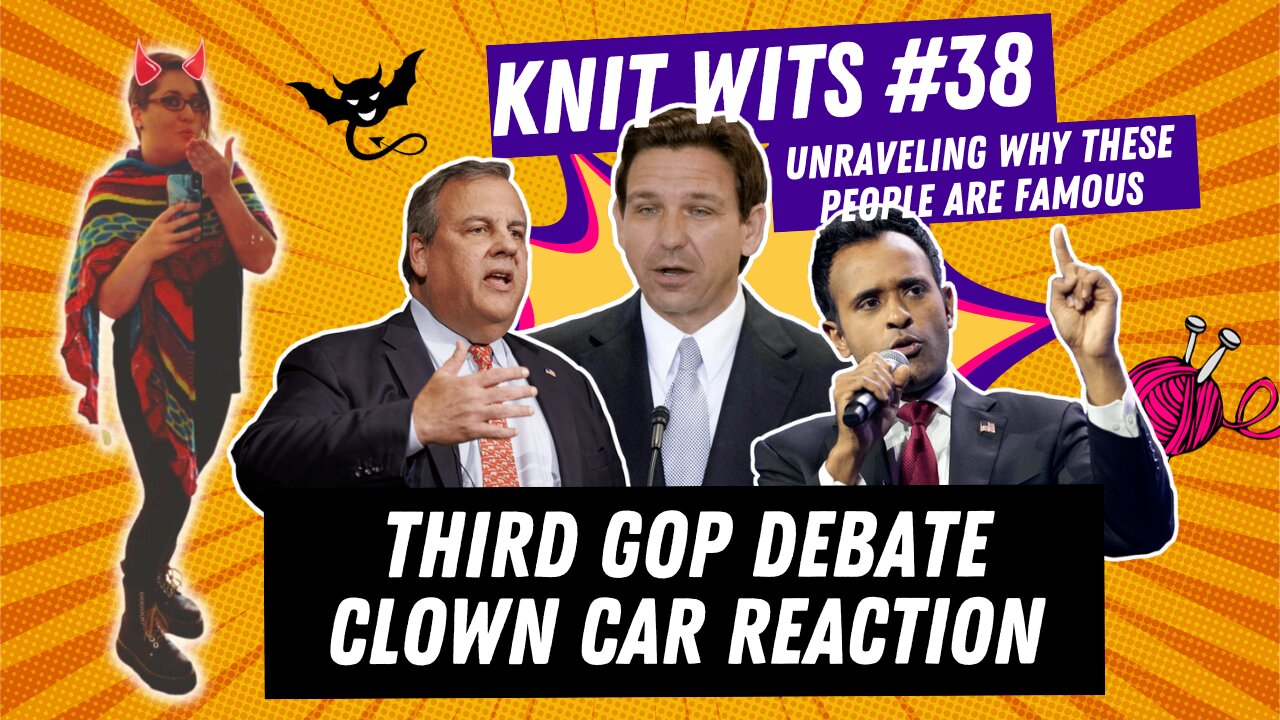 KNIT WITS #38: Third GOP Debate with MSNBC Pre-Game Watch Party