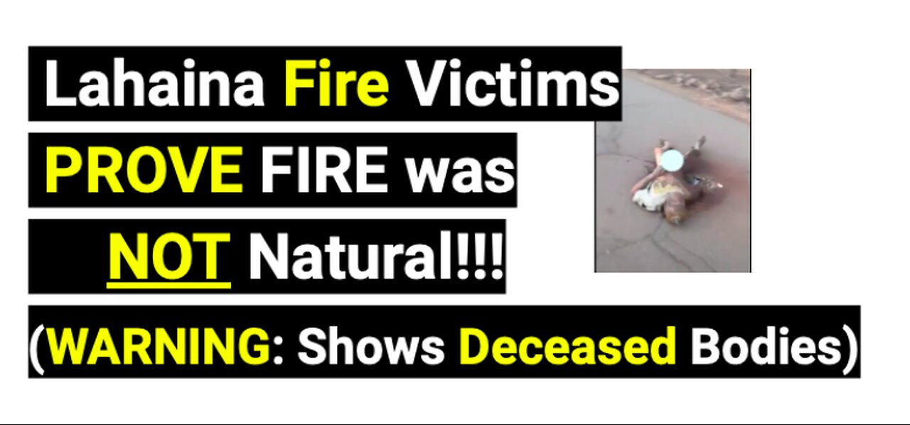 Lahaina Fire Victims PROVE The Fire Was NOT Natural!!