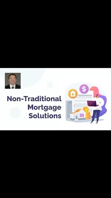 Mortgage Solutions for Non-Traditional Qualifiers