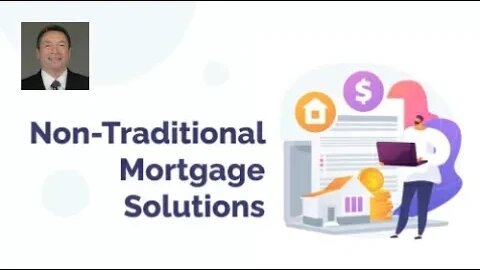 Mortgage Solutions for Non-Traditional Qualifiers